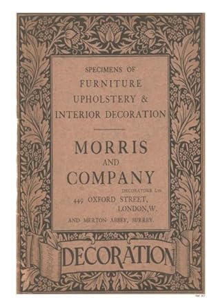 WILLIAM MORRIS - FURNITURE, UPHOLSTERY & INTERIOR DECORATION.