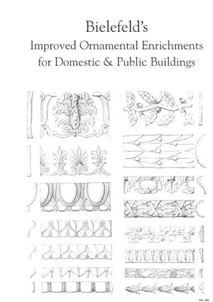 BIELEFELD'S IMPROVED ORNAMENTAL ENRICHMENTS FOR DOMESTIC AND PUBLIC BUILDINGS.