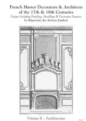 FRENCH MASTER DECORATORS & ARCHITECTS OF THE 17TH & 18TH CENTURIES.