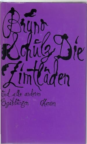 Die Zimtläden und alle anderen Erzählungen. / Bruno Schulz; Aus dem Polnischen übersetzt von Jose...