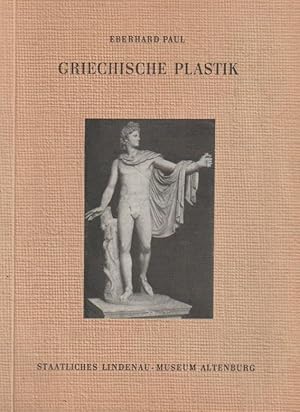 Griechische Plastik - Staatliches Lindenau-Museum Altenberg