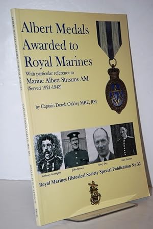 Bild des Verkufers fr Albert Medals Awarded to Royal Marines With Particualr Reference to Marine Albert Streams AM zum Verkauf von Nugget Box  (PBFA)