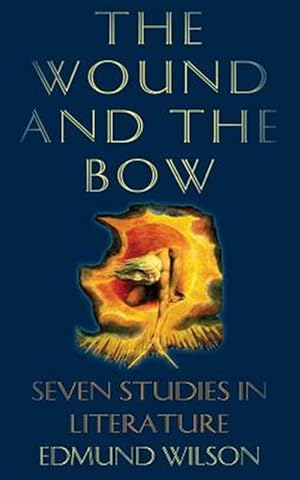 Imagen del vendedor de The Wound and the Bow: Seven Studies in Literature a la venta por GreatBookPrices