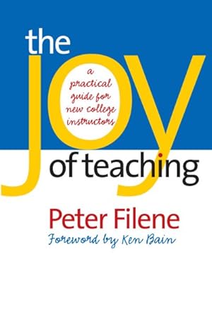 Imagen del vendedor de Joy of Teaching : A Practical Guide for New College Instructors a la venta por GreatBookPrices