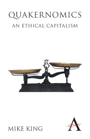 Imagen del vendedor de Quakernomics : An Ethical Capitalism a la venta por GreatBookPrices