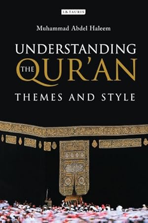 Immagine del venditore per Understanding the Qur'an : Themes and Style venduto da GreatBookPrices