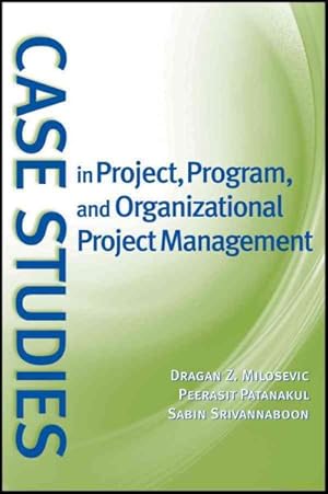 Imagen del vendedor de Case Studies in Project, Program, and Organizational Project Management a la venta por GreatBookPrices