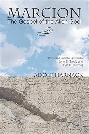 Seller image for Marcion : The Gospel of the Alien God for sale by GreatBookPrices
