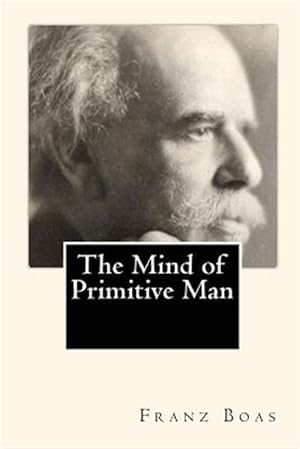 Image du vendeur pour Mind of Primitive Man mis en vente par GreatBookPrices