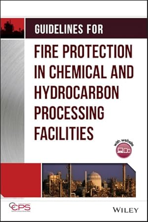 Seller image for Guidelines for Fire Protection in Chemical, Petrochemical, and Hydrocarbon Processing Facilities for sale by GreatBookPrices