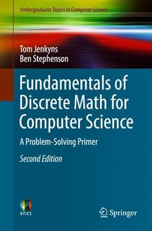 Seller image for Fundamentals of Discrete Math for Computer Science : A Problem-Solving Primer for sale by GreatBookPrices