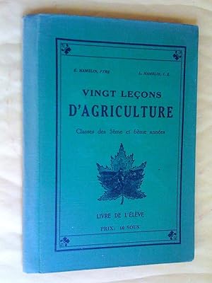 Vingt leçons d'agriculture, cours supérieur, Eddie et Lucien Hamelinclasses des 5ème et 6ème anné...