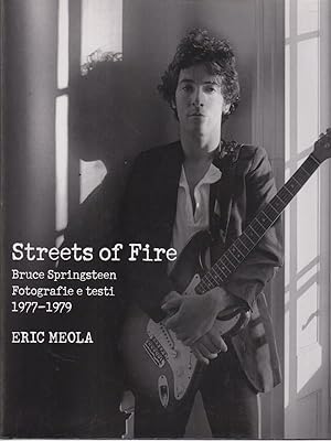 Seller image for Streets of fire. Bruce Springsteen. Fotografie e testi 1977-1979 for sale by Librodifaccia