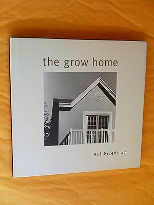 Seller image for The Grow Home for sale by Claudine Bouvier