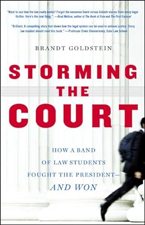 Bild des Verkufers fr Storming the Court : How a Band of Law Students Fought the President--And Won zum Verkauf von GreatBookPrices