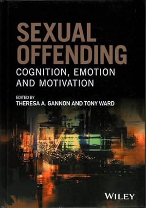 Immagine del venditore per Sexual Offending : Cognition, Emotion and Motivation venduto da GreatBookPrices