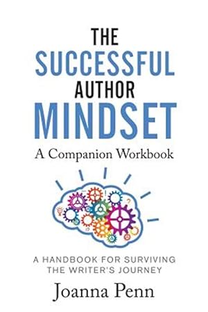 Imagen del vendedor de Successful Author Mindset Companion Workbook : A Handbook for Surviving the Writer's Journey a la venta por GreatBookPrices