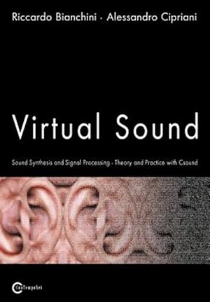 Imagen del vendedor de Virtual Sound - Sound Synthesis and Signal Processing - Theory and Practice with Csound a la venta por GreatBookPrices