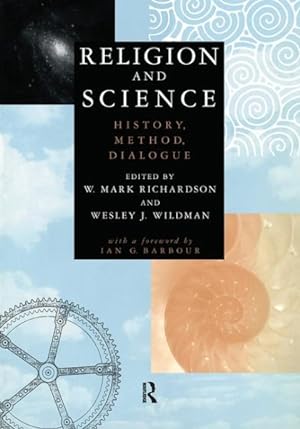 Bild des Verkufers fr Religion & Science : History, Method, Dialogue zum Verkauf von GreatBookPrices