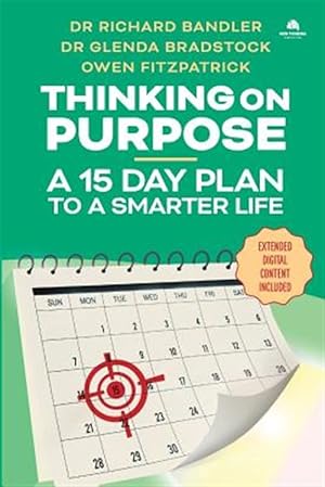 Imagen del vendedor de Thinking on Purpose: A 15 Day Plan to a Smarter Life a la venta por GreatBookPrices