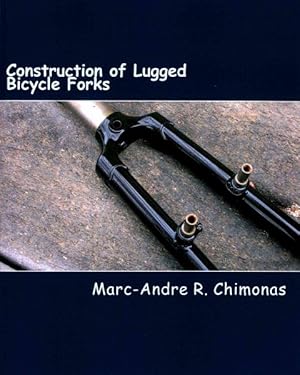 Imagen del vendedor de Construction of Lugged Bicycle Forks a la venta por GreatBookPrices