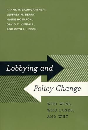 Image du vendeur pour Lobbying and Policy Change : Who Wins, Who Loses, and Why mis en vente par GreatBookPrices