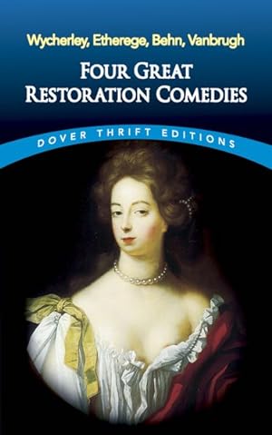Seller image for Four Great Restoration Comedies : The Country / The Man of Mode / The Rover / The Relapse for sale by GreatBookPrices