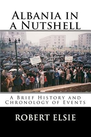 Image du vendeur pour Albania in a Nutshell : A Brief History and Chronology of Events mis en vente par GreatBookPrices