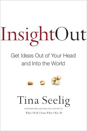 Seller image for Insight Out : Get Ideas Out of Your Head and into the World for sale by GreatBookPrices