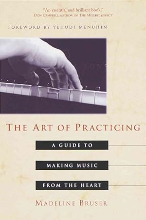 Seller image for Art of Practicing : A Guide to Making Music from the Heart for sale by GreatBookPrices