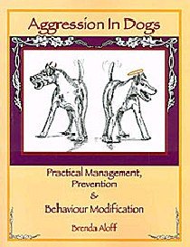 Image du vendeur pour Aggression in Dogs : Practical Management, Prevention & Behaviour Modification mis en vente par GreatBookPrices