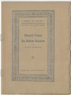 Giovanni Fontani e Gio. Battista Boschetto Contributo alla storia della tipografia pisana del sec...