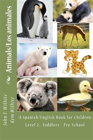 Seller image for Animals Level 2 : A Spanish/English Book for Children Toddlers - Pre-school for sale by GreatBookPrices