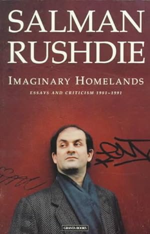 Seller image for Imaginary Homelands : Essays and Criticism, 1981-1991 for sale by GreatBookPrices
