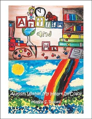 Immagine del venditore per Artism and Me : Autism Within My Heart in Color venduto da GreatBookPrices