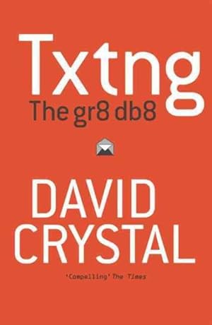 Immagine del venditore per Txtng : The Gr8 Db8 venduto da GreatBookPrices