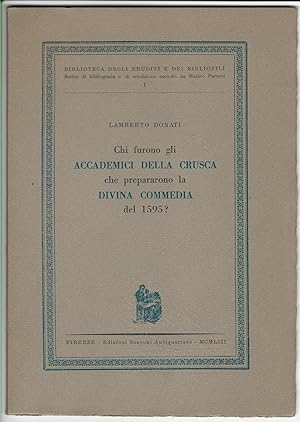 Seller image for Chi furuno gli accademici della Crusca che prepararono la Divina Commedia del 1595? for sale by Libreria Antiquaria Palatina