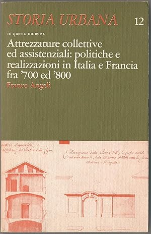 STORIA URBANA. N 12 luglio/settembre 1980. Attrezzature collettive ed assistenziali: politiche e ...