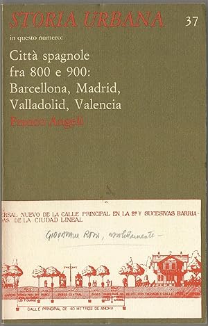 STORIA URBANA. N 37 ottobre/dicembre 1986. Città spagnole fra 800 e 900: Barcellona, Madrid, Vall...