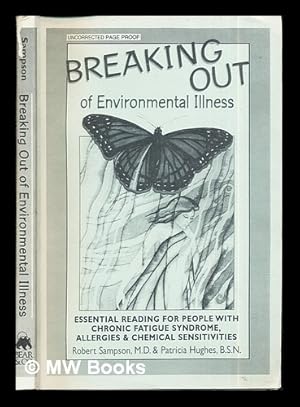 Image du vendeur pour Breaking Out of Environmental Illness: essential reading for people with chronic fatigue syndrome, allergies & chemical sensitivities mis en vente par MW Books