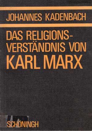Das Religionsverständnis von Karl Marx.