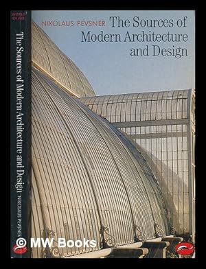 Imagen del vendedor de The sources of modern architecture and design / Nikolaus Pevsner a la venta por MW Books
