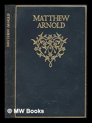Imagen del vendedor de Matthew Arnold / selected and edited by Henry Newbolt a la venta por MW Books