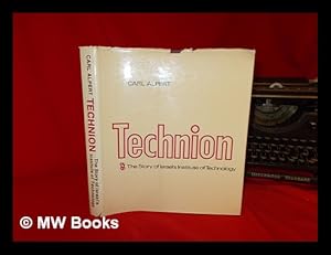 Imagen del vendedor de Technion : the story of Israel's Institute of Technology / Carl Alpert a la venta por MW Books