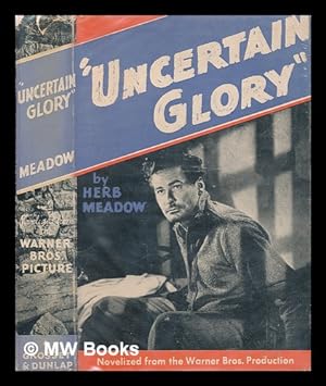 Seller image for Uncertain glory : a novel for sale by MW Books