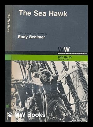 Imagen del vendedor de The Sea Hawk / edited with an introduction by Rudy Behlmer a la venta por MW Books
