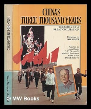 Bild des Verkufers fr China's three thousand years : the story of a great civilisation / Louis Heren [and others] zum Verkauf von MW Books