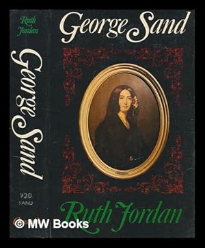 Seller image for George Sand : a biography / Ruth Jordan for sale by MW Books
