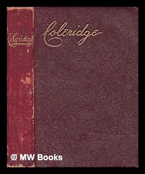 Seller image for The poetical works of S.T. Coleridge / reprinted from the early editions, with memoir, notes, etc for sale by MW Books