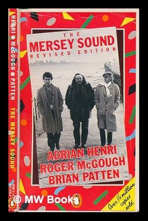 Seller image for The Mersey sound : [poems] / by Adrian Henri, Roger McGough, Brian Patten for sale by MW Books